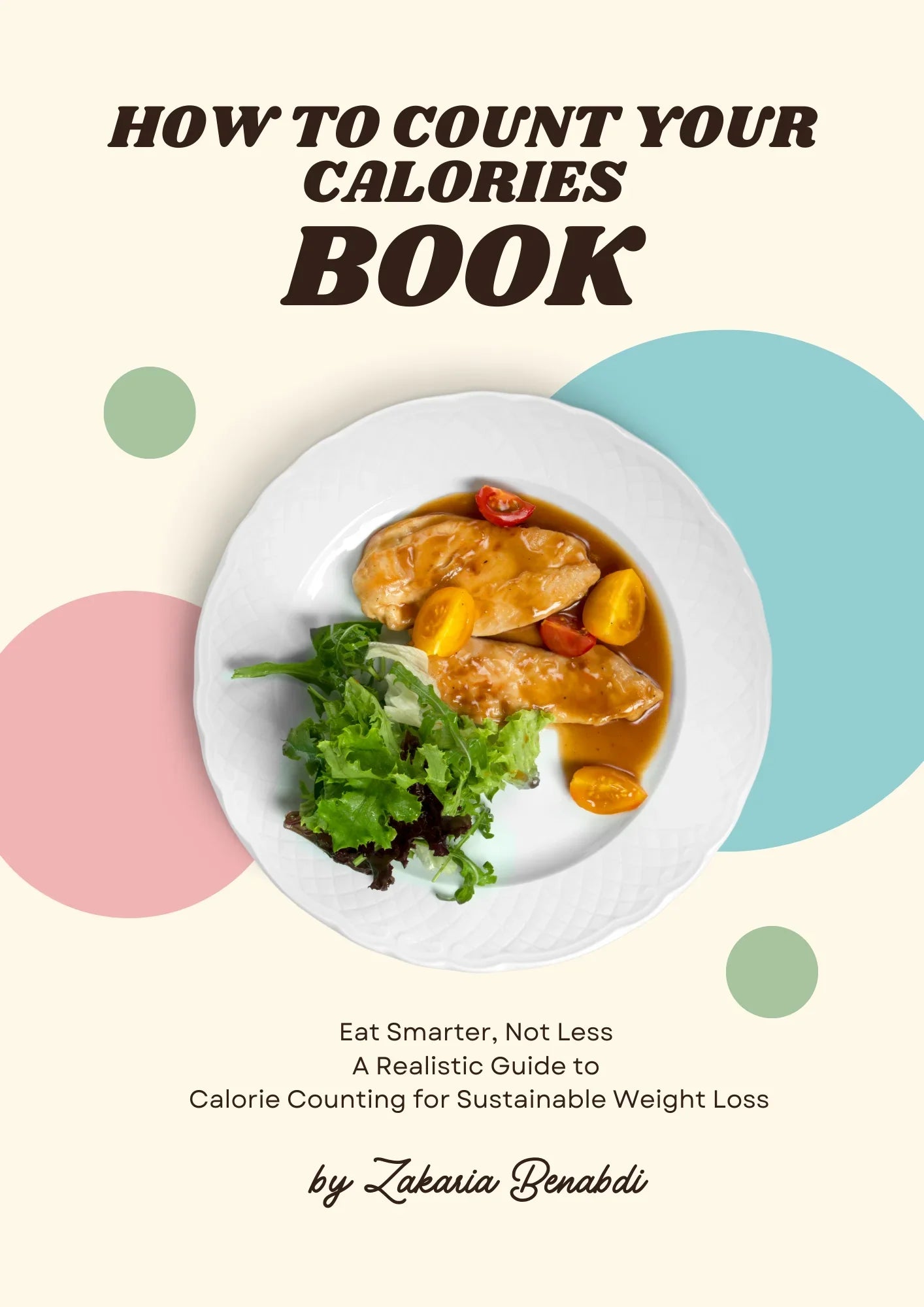 Eat Smarter, Not Less: A Realistic Guide to Calorie Counting for Sustainable Weight Loss