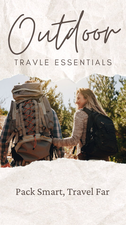 Two people with backpacks in a natural setting, with text 'Outdoor Travel Essentials' and 'Pack Smart, Travel Far'.
Pack Smart, Travel Far: The Ultimate Guide to Outdoor Essentials